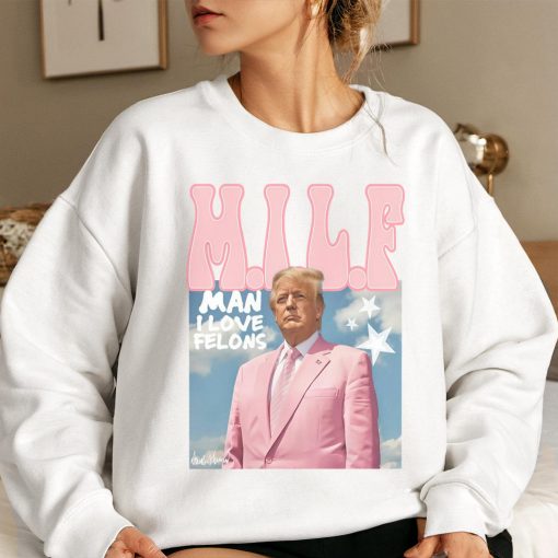 MILF: Man I Love Felons Trump Tee - Image 4