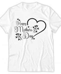 Happy Mother's Day Shirt, Happy Mother's Day Heart Shirt, Mom Gift, Mother's Day Shirt, Mother's Day Gift, Mom Shirt, Happy Mother's Day Tee