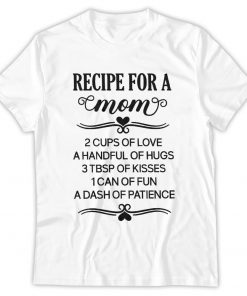 Mom Cutting Shirt, Recipe For A Special Mom, Mother's Day