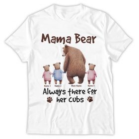 Personalized T-shirt Mama Bear Always There For Her Cubs Custom Cute Pattern Warm Mother's Day Gift