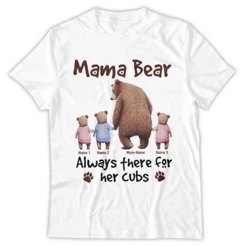 Personalized T-shirt Mama Bear Always There For Her Cubs Custom Cute Pattern Warm Mother's Day Gift