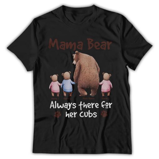 Personalized T-shirt Mama Bear Always There For Her Cubs Custom Cute Pattern Warm Mother's Day Gift - Image 4