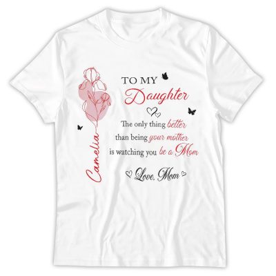 The Only Thing Better Than Being Your Mother Shirt, Daughter Shirt, New Mom Gift, Mothers Day Gift for Daughter, Daughter Gift from Mom