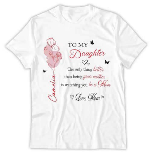 The Only Thing Better Than Being Your Mother Shirt, Daughter Shirt, New Mom Gift, Mothers Day Gift for Daughter, Daughter Gift from Mom