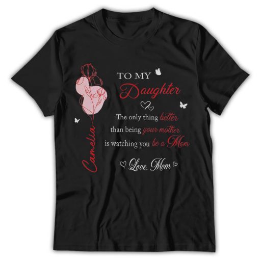 The Only Thing Better Than Being Your Mother Shirt, Daughter Shirt, New Mom Gift, Mothers Day Gift for Daughter, Daughter Gift from Mom - Image 4